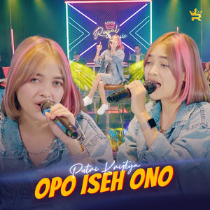 Download Lagu Putri Kristya - Opo Iseh Ono MP3 Download Lagu Putri Kristya - Opo Iseh Ono MP3