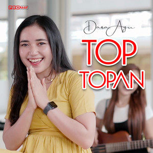Download Lagu Dara Ayu - Top Topan MP3 Download Lagu Dara Ayu - Top Topan MP3