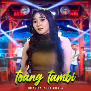 Download Lagu Difarina Indra Adella - Toang Tambi MP3 Download Lagu Difarina Indra Adella - Toang Tambi MP3