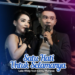 Download Lagu Lala Widy, Gerry Mahesa - Satu Hati Untuk Selamanya MP3 Download Lagu Lala Widy, Gerry Mahesa - Satu Hati Untuk Selamanya MP3