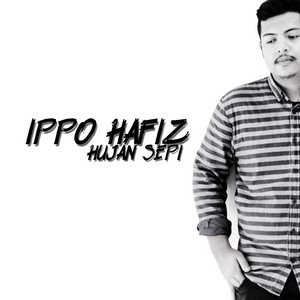 Download Lagu Ippo Hafiz - Hujan Sepi MP3