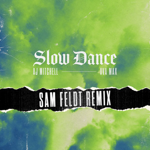 Download Lagu AJ Mitchell, Ava Max, Sam Feldt - Slow Dance (feat. Ava Max) - Sam Feldt Remix MP3 Download Lagu AJ Mitchell, Ava Max, Sam Feldt - Slow Dance (feat. Ava Max) - Sam Feldt Remix MP3