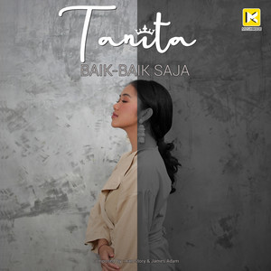 Download Lagu TANITA - Baik - Baik Saja MP3 Download Lagu TANITA - Baik - Baik Saja MP3