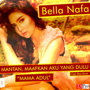 Download Lagu Bella Nafa - Mantan, Maafkan Aku Yang Dulu MP3 Download Lagu Bella Nafa - Mantan, Maafkan Aku Yang Dulu MP3