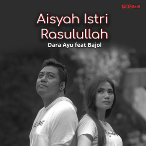 Download Lagu Dara Ayu, Bajol Ndanu - Aisyah Istri Rasulullah MP3 Download Lagu Dara Ayu, Bajol Ndanu - Aisyah Istri Rasulullah MP3