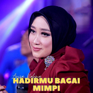 Download Lagu Anisa Rahma - Hadirmu Bagai Mimpi MP3