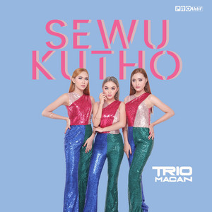 Download Lagu Trio Macan - Sewu Kutho MP3 Download Lagu Trio Macan - Sewu Kutho MP3