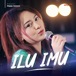 Download Lagu Happy Asmara - ILU IMU ( I Love U I Miss U ) MP3 Download Lagu Happy Asmara - ILU IMU ( I Love U I Miss U ) MP3