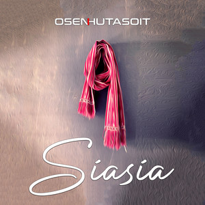 Download Lagu Osen Hutasoit - Siasia MP3 Download Lagu Osen Hutasoit - Siasia MP3