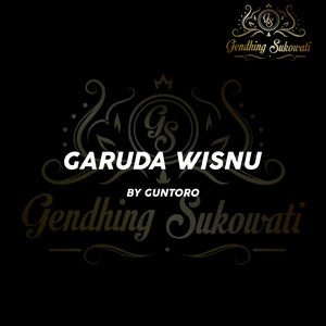 Download Lagu Gendhing Sukowati, Guntoro - Garuda Wisnu MP3 Download Lagu Gendhing Sukowati, Guntoro - Garuda Wisnu MP3