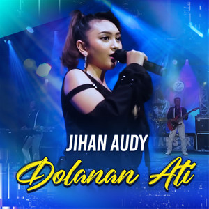 Download Lagu Jihan Audy - Dolanan Ati MP3