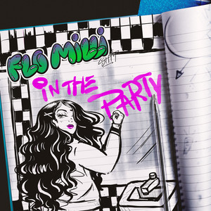 Download Lagu Flo Milli - In The Party MP3 Download Lagu Flo Milli - In The Party MP3