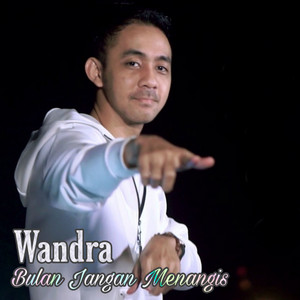 Download Lagu Wandra - Bulan Jangan Menangis MP3 Download Lagu Wandra - Bulan Jangan Menangis MP3