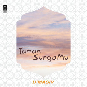 Download Lagu D’MASIV - Taman SurgaMu MP3 Download Lagu D’MASIV - Taman SurgaMu MP3