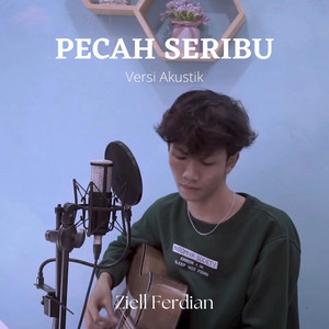 Download Lagu Ziell Ferdian - Pecah Seribu - Akustik MP3 Download Lagu Ziell Ferdian - Pecah Seribu - Akustik MP3