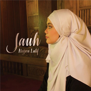 Download Lagu Najwa Latif - Jauh MP3 Download Lagu Najwa Latif - Jauh MP3