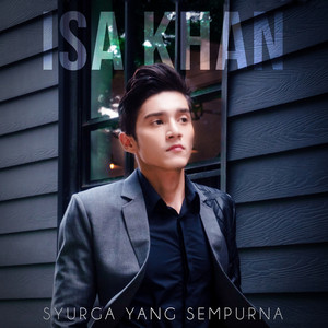 Download Lagu Isa Khan - Syurga Yang Sempurna MP3