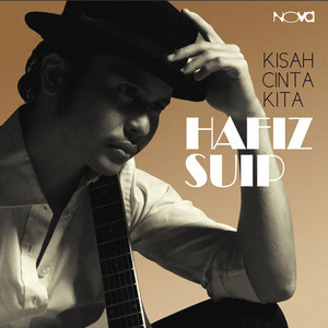 Download Lagu Hafiz Suip - Kisah Cinta Kita MP3 Download Lagu Hafiz Suip - Kisah Cinta Kita MP3