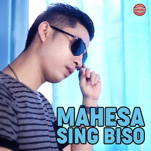 Download Lagu Mahesa - Sing Biso MP3 Download Lagu Mahesa - Sing Biso MP3