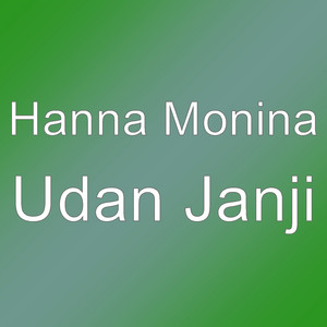 Download Lagu Hanna Monina - Udan Janji MP3 Download Lagu Hanna Monina - Udan Janji MP3