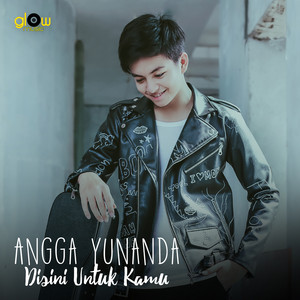 Download Lagu Angga Yunanda, Darmawansyah Datu - Disini Untuk Kamu MP3