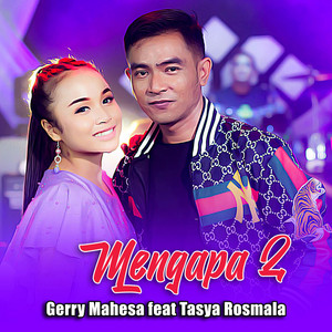 Download Lagu Gerry Mahesa, Tasya Rosmala - Mengapa 2 MP3 Download Lagu Gerry Mahesa, Tasya Rosmala - Mengapa 2 MP3