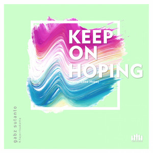 Download Lagu Gabz Sutanto, Faye Risakotta - Keep on Hoping MP3 Download Lagu Gabz Sutanto, Faye Risakotta - Keep on Hoping MP3