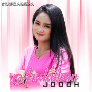 Download Lagu Safira Inema - Andaikan Jodoh MP3 Download Lagu Safira Inema - Andaikan Jodoh MP3
