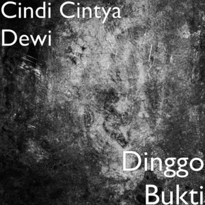 Download Lagu Cindi Cintya Dewi - Dinggo Bukti MP3