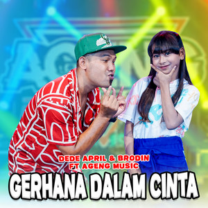 Download Lagu Dede April, Brodin, Ageng Music - Gerhana Dalam Cinta MP3 Download Lagu Dede April, Brodin, Ageng Music - Gerhana Dalam Cinta MP3