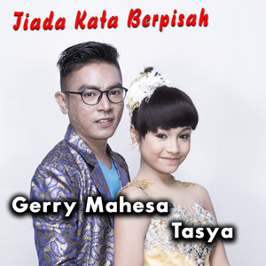 Download Lagu Tasya, Gerry Mahesa - Tiada Kata Berpisah MP3 Download Lagu Tasya, Gerry Mahesa - Tiada Kata Berpisah MP3