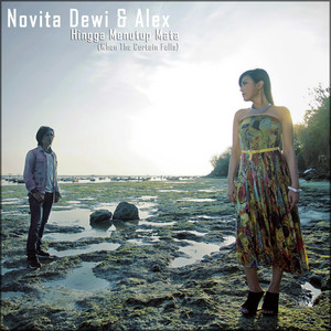 Download Lagu Novita Dewi, Alex - Hingga Menutup Mata (When The Curtain Falls) MP3 Download Lagu Novita Dewi, Alex - Hingga Menutup Mata (When The Curtain Falls) MP3