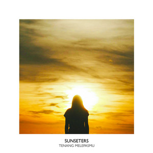 Download Lagu Sunseters - Tenang Melepasmu MP3 Download Lagu Sunseters - Tenang Melepasmu MP3