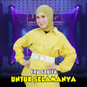 Download Lagu Eny Sagita - Untuk Selamanya MP3 Download Lagu Eny Sagita - Untuk Selamanya MP3