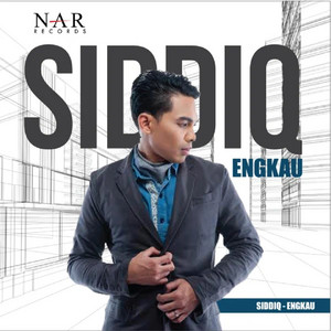 Download Lagu Siddiq Safian - Engkau MP3 Download Lagu Siddiq Safian - Engkau MP3