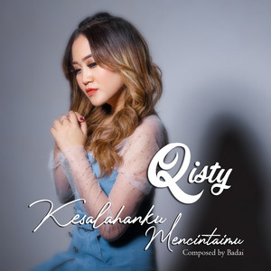 Download Lagu Qisty - Kesalahanku Mencintaimu MP3 Download Lagu Qisty - Kesalahanku Mencintaimu MP3