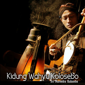 Download Lagu Sri Narendra Kalaseba - Kidung Wahyu Kolosebo MP3 Download Lagu Sri Narendra Kalaseba - Kidung Wahyu Kolosebo MP3