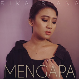 Download Lagu Rika Riana - Mengapa MP3 Download Lagu Rika Riana - Mengapa MP3