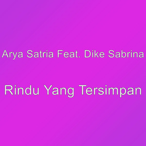 Download Lagu Arya Satria, Dike Sabrina - Rindu Yang Tersimpan MP3