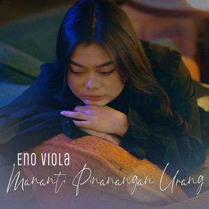Download Lagu Eno Viola - MANANTI PINANGAN URANG MP3 Download Lagu Eno Viola - MANANTI PINANGAN URANG MP3