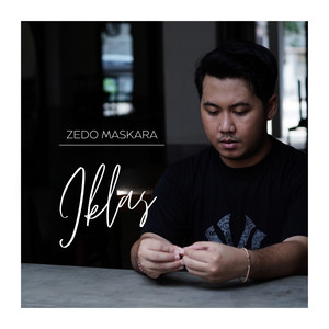 Download Lagu Zedo Maskara - Iklas MP3 Download Lagu Zedo Maskara - Iklas MP3