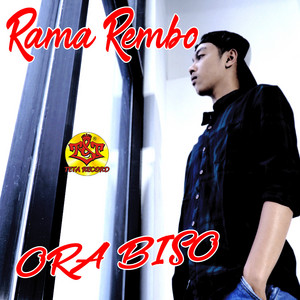 Download Lagu RAMA REMBO - Ora Biso MP3 Download Lagu RAMA REMBO - Ora Biso MP3