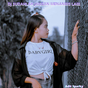 Download Lagu DJ MINANG - Dj Sudahlah Jangan Menangis Lagi MP3 Download Lagu DJ MINANG - Dj Sudahlah Jangan Menangis Lagi MP3