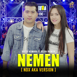 Download Lagu Happy Asmara, Delva Irawan - Nemen - NDX A.K.A. Version MP3 Download Lagu Happy Asmara, Delva Irawan - Nemen - NDX A.K.A. Version MP3