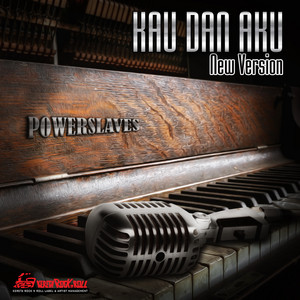 Download Lagu Powerslaves - Kau Dan Aku MP3 Download Lagu Powerslaves - Kau Dan Aku MP3
