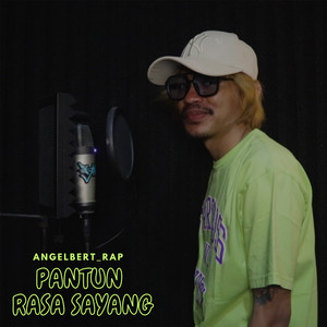 Download Lagu Angelbert Rap - Pantun Rasa Sayang MP3