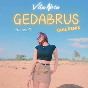 Download Lagu Vita Alvia, VinKy YT - Gedabrus - Kane Remix MP3 Download Lagu Vita Alvia, VinKy YT - Gedabrus - Kane Remix MP3