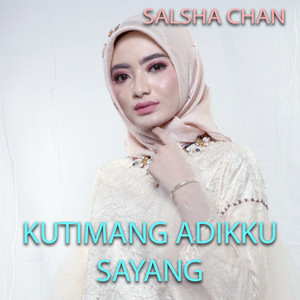 Download Lagu Salsha Chan - Kutimang Adikku Sayang MP3 Download Lagu Salsha Chan - Kutimang Adikku Sayang MP3