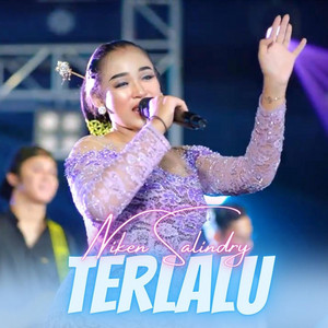 Download Lagu Niken Salindry - Terlalu MP3 Download Lagu Niken Salindry - Terlalu MP3