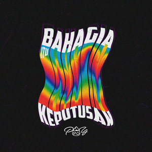 Download Lagu Pay - Bahagia Itu Keputusan MP3